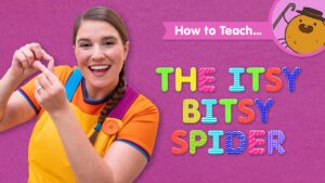 How To Teach The Itsy Bitsy Spider