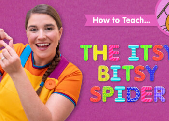 How To Teach The Itsy Bitsy Spider