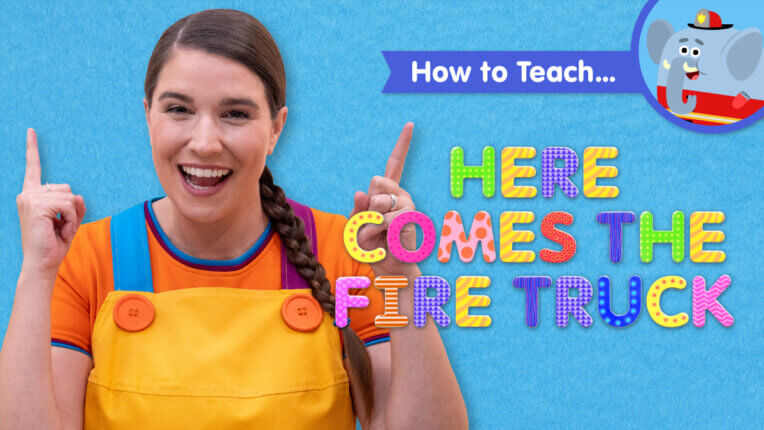 How To Teach Here Comes The Fire Truck