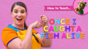 How To Teach Once I Caught A Fish Alive
