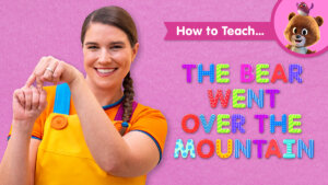 How To Teach The Bear Went Over The Mountain