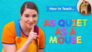 How To Teach As Quiet As A Mouse