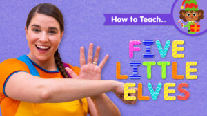 How To Teach Five Little Elves