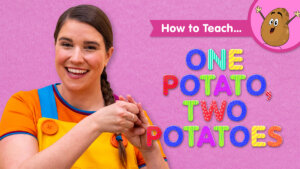 How To Teach One Potato, Two Potatoes