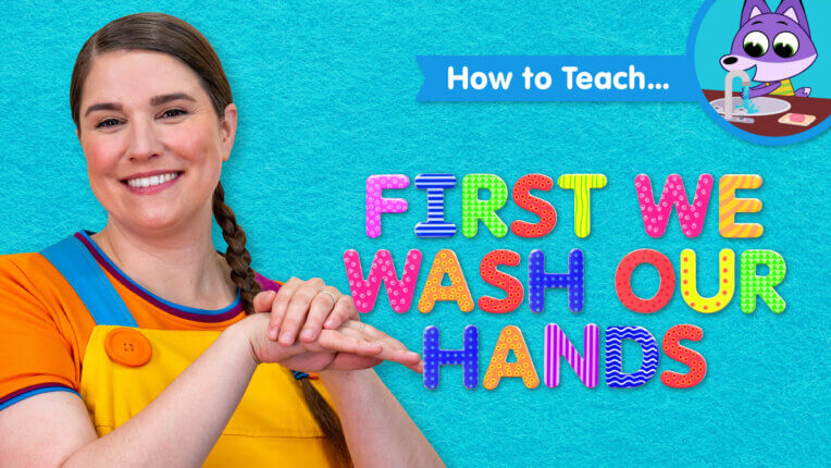 How To Teach First We Wash Our Hands