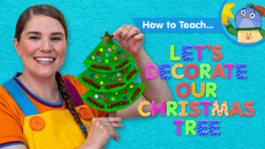 How To Teach Let’s Decorate Our Christmas Tree