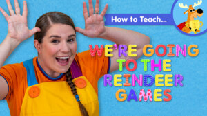 How To Teach We're Going To The Reindeer Games
