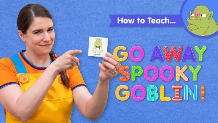 How To Teach Go Away, Spooky Goblin!