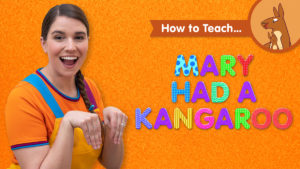 How To Teach Mary Had A Kangaroo