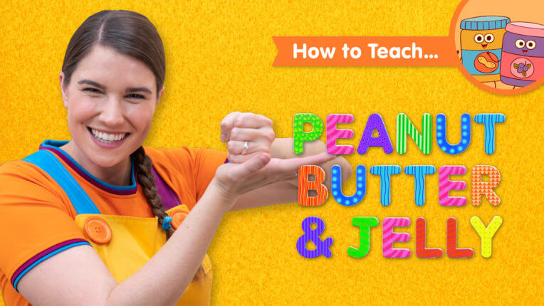 How To Teach Peanut Butter & Jelly