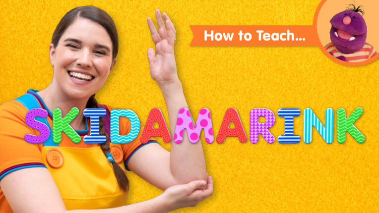 How To Teach Skidamarink